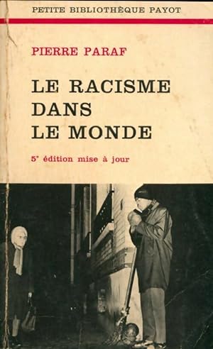 Imagen del vendedor de Le racisme dans le monde - Paraf Pierre a la venta por Book Hmisphres