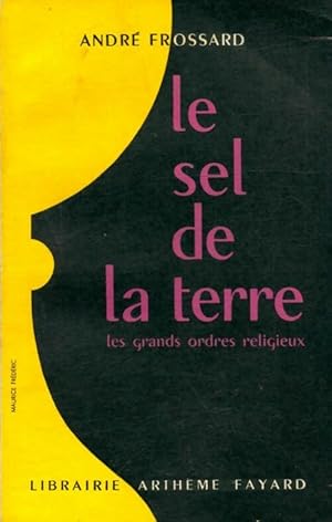 Seller image for Le sel de la terre - Andr? Frossard for sale by Book Hmisphres