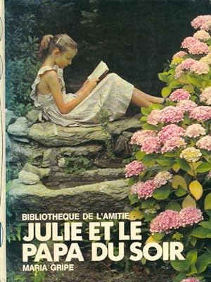 Seller image for Julie et le papa du soir - Maria Gripe for sale by Book Hmisphres