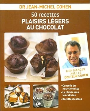 50 recettes plaisirs l?gers au chocolat - Jean-Michel Cohen