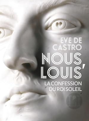 Seller image for Nous, Louis, Roi - Eve De Castro for sale by Book Hmisphres