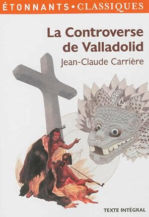 Imagen del vendedor de La controverse de Valladolid - Jean-Claude Carri?re a la venta por Book Hmisphres