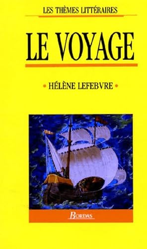 Bild des Verkufers fr Le voyage - H?l?ne Lefebvre zum Verkauf von Book Hmisphres