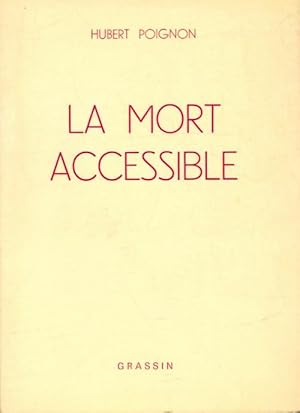 Imagen del vendedor de La mort accessible - Hubert Poignon a la venta por Book Hmisphres