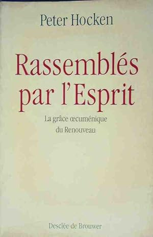 Seller image for Rassembl?s par l'esprit - Peter Hocken for sale by Book Hmisphres