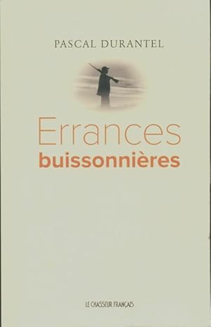 Errances buissonni?res - Pascal Durantel