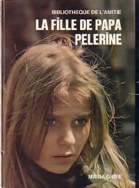 Seller image for La fille de Papa P?lerine - Maria Gripe for sale by Book Hmisphres