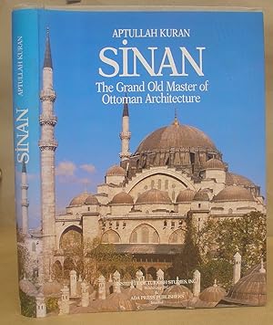 Sinan - The Grand Old Master Of Ottoman Architecture