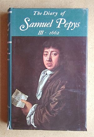 Seller image for The Diary of Samuel Pepys. A New and Complete Transcription. Volume 3. 1662. for sale by N. G. Lawrie Books