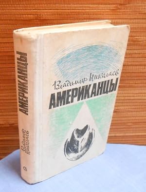 Amerikanzi (Amerikaner : original Russisch / Americans : in original russian language)