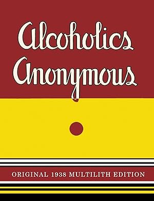 Image du vendeur pour Alcoholics Anonymous: Alcoholics Anonymous mis en vente par moluna