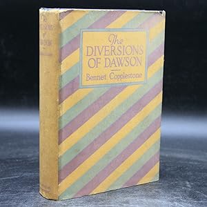 The Diversions of Dawson (First Edition)