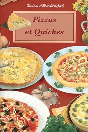 Pizzas et quiches - Rachida Amhaouche
