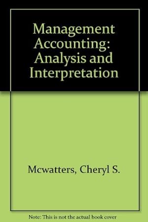 Bild des Verkufers fr Management Accounting: Analysis and Interpretation zum Verkauf von WeBuyBooks