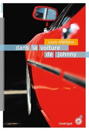 Bild des Verkufers fr Dans la voiture de Johnny - Louis Atangana zum Verkauf von Book Hmisphres