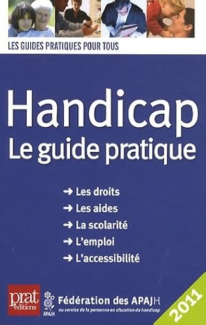 Handicap : Le guide pratique 2011 - Antoine Duarte
