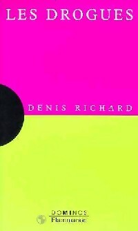 Les drogues - Denis Richard
