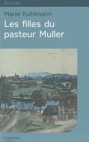 Les filles du Pasteur Muller - Marie Kuhlmann