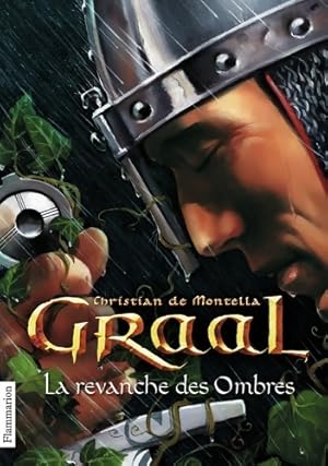 Image du vendeur pour Graal Tome IV : La revanche des ombres - Christian De Montella mis en vente par Book Hmisphres