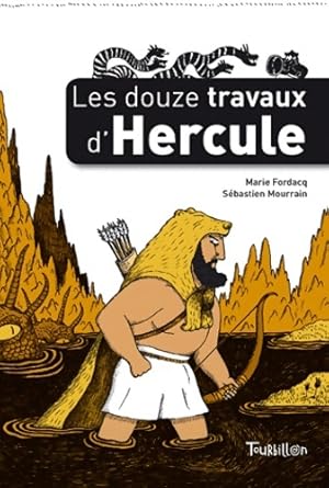 Image du vendeur pour Les douze travaux d'Hercule - Marie-Odile Fordacq mis en vente par Book Hmisphres