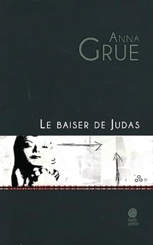 Bild des Verkufers fr Le baiser de Judas - Anna Grue zum Verkauf von Book Hmisphres