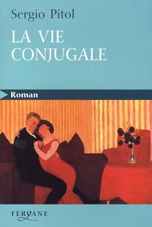 Image du vendeur pour La vie conjugale - Sergio Pitol mis en vente par Book Hmisphres