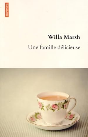 Image du vendeur pour Une famille d?licieuse - Willa Marsh mis en vente par Book Hmisphres