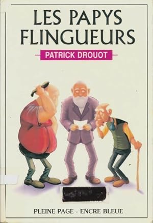 Imagen del vendedor de Les papys flingueurs - Patrick Drouot a la venta por Book Hmisphres