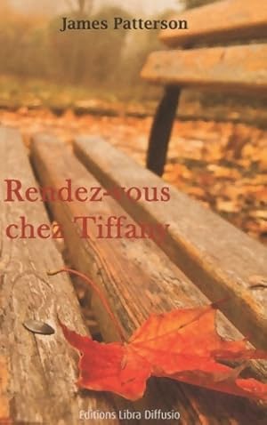 Image du vendeur pour Rendez-vous chez Tiffany - James Patterson mis en vente par Book Hmisphres