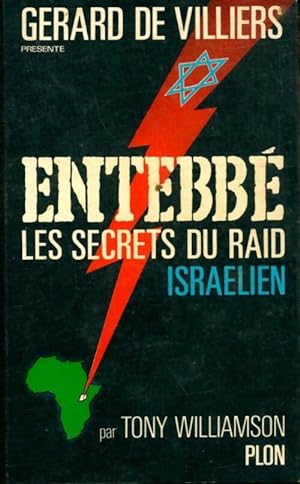 Entebb  : Les secrets du raid Isra lien - Tony Williamson