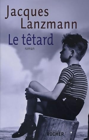 Image du vendeur pour Le t?tard - Jacques Lanzmann mis en vente par Book Hmisphres