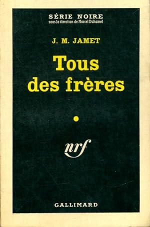 Seller image for Tous des fr?res - J.M. Jamet for sale by Book Hmisphres