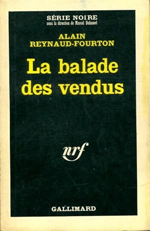 Imagen del vendedor de La balade des vendus - Alain Reynaud-Fourton a la venta por Book Hmisphres