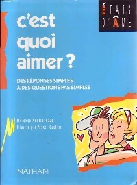 C'est quoi aimer ? - Florence Montreynaud