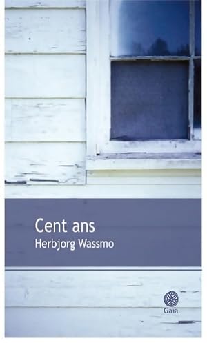 Imagen del vendedor de Cent ans - Herbjorg Wassmo a la venta por Book Hmisphres