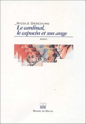 Image du vendeur pour Le cardinal le capucin et son ange - Michel De Maule Editions mis en vente par Book Hmisphres