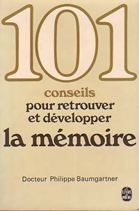 Image du vendeur pour 101 conseils pour retrouver et d?velopper la m?moire - Dr Philippe Baumgartner mis en vente par Book Hmisphres