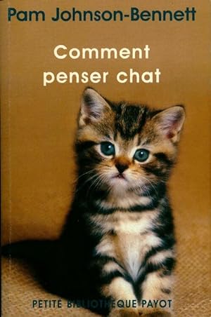 Bild des Verkufers fr Comment penser chat - Pam Johnson-Bennett zum Verkauf von Book Hmisphres