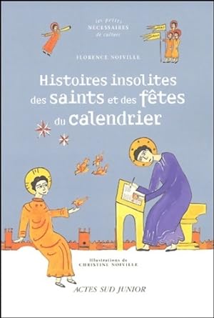 Seller image for Histoires insolites des saints et des f?tes du calendrier - Florence Noiville for sale by Book Hmisphres