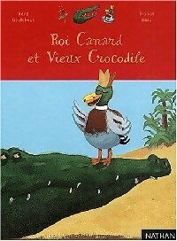 Bild des Verkufers fr Roi canard et vieux crocodile - Ren? Gouichoux zum Verkauf von Book Hmisphres