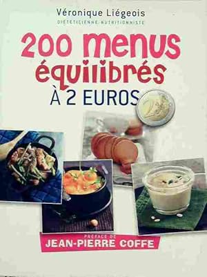 Image du vendeur pour 200 menus ?quilibr?s ? 2 euros - V?ronique Li?geois mis en vente par Book Hmisphres