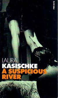 Imagen del vendedor de A Suspicious River - Laura Kasischke a la venta por Book Hmisphres