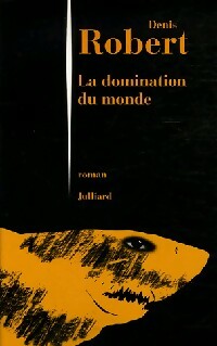 Bild des Verkufers fr La domination du monde - Denis Robert zum Verkauf von Book Hmisphres
