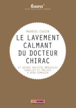 Le lavement calmant du docteur Chirac - Louis Nicolardot