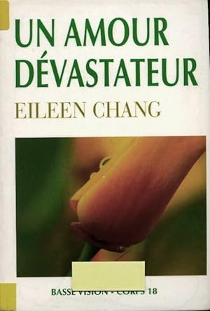 Seller image for Un amour d?vastateur - Eileen Chang for sale by Book Hmisphres