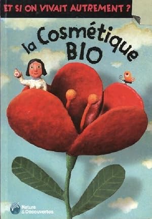 Seller image for La cosm?tique bio - Robert Pince for sale by Book Hmisphres