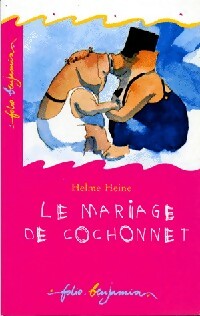 Image du vendeur pour Le mariage de Cochonnet - Helme Heine mis en vente par Book Hmisphres