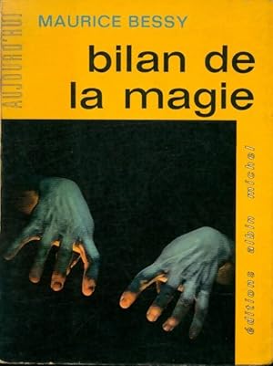 Bild des Verkufers fr Bilan de la magie - Maurice Bessy zum Verkauf von Book Hmisphres