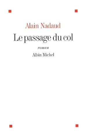 Bild des Verkufers fr Le passage du col - Alain Nadaud zum Verkauf von Book Hmisphres