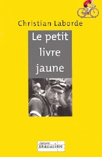 Le petit livre jaune - Christian Laborde